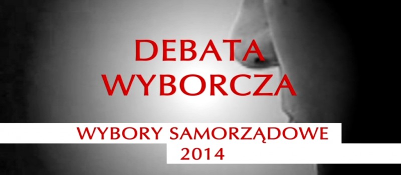 DEBATA KANDYDATÓW NA PREZYDENTA MIASTA