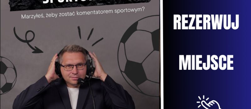 Weź udział w Kursie komentatora sportowego