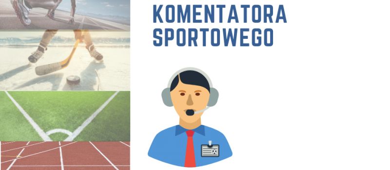 Zapraszamy na kurs komentatora sportowego